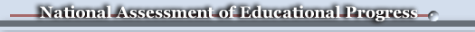 National Assessment of Educational Progress.